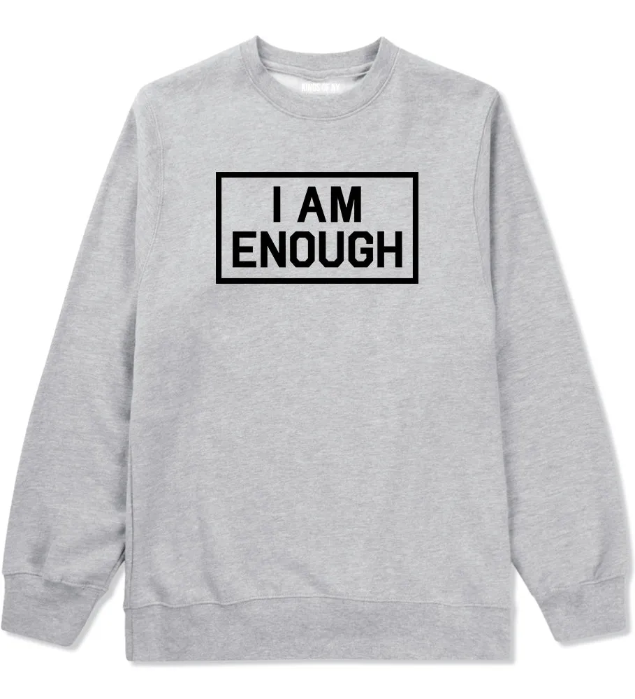 I Am Enough Inspirational Mens Crewneck Sweatshirt