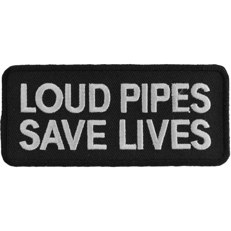 P1062 Loud Pipes Save Lives Biker Saying Patch